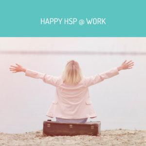 Happy HSP @ Work 4 maanden coaching programma
